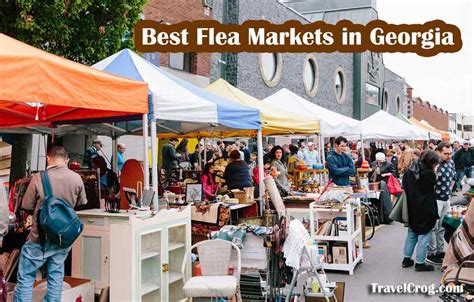 17 Best Flea Markets In Georgia Travel Crog