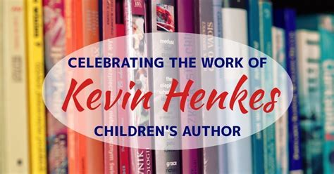 5 Reasons You Need To Do A Kevin Henkes Author Study