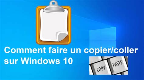 Comment Faire Un Copier Coller Sur Windows 10 Et Historique Du Presse