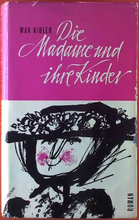 Die Madame Und Ihre Kinder Roman By Max Kibler Very Good Biblion2