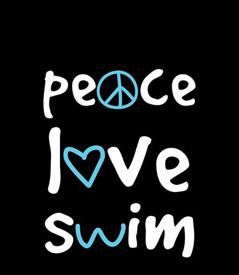 Peace Love Swim Swimmer Love To Swim Digital Art By Quynh Vo
