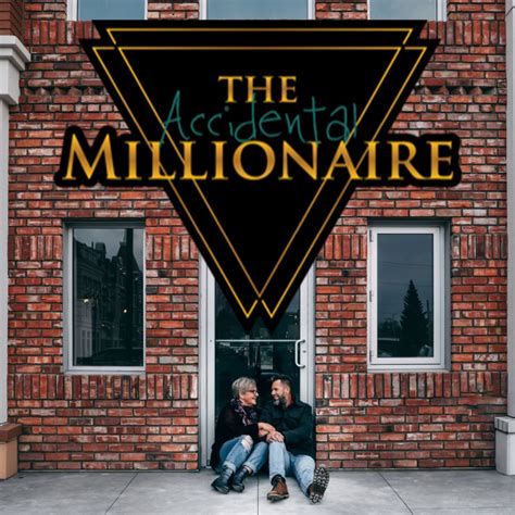 The Accidental Millionaire Listen To Podcasts On Demand Free Tunein