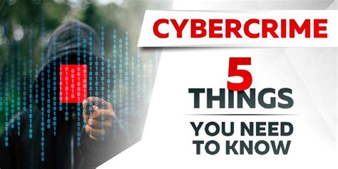 Cybercrime 5 Things You Need To Know