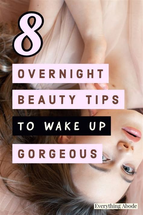 8 Overnight Beauty Tips To Wake Up Gorgeous Everything Abode In 2021