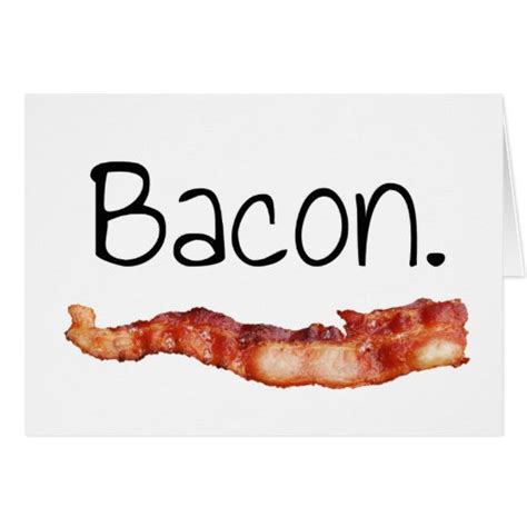 Bacon Greeting Cards Zazzle