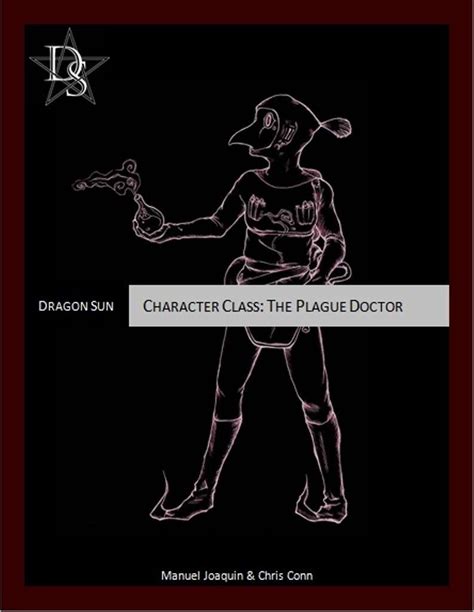 Concentration, up to 10 minutes. 5E Character Class - the Plague Doctor - Dragon Sun ...