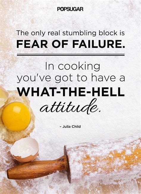 Fear Of Failure Baking Quotes Cooking Quotes Chef Quotes