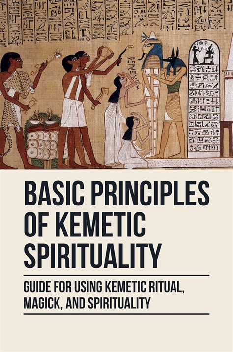 Basic Principles Of Kemetic Spirituality Guide For Using Kemetic