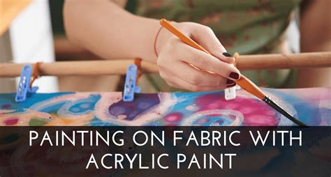Painting On Fabric With Acrylic Paint Is It Possible