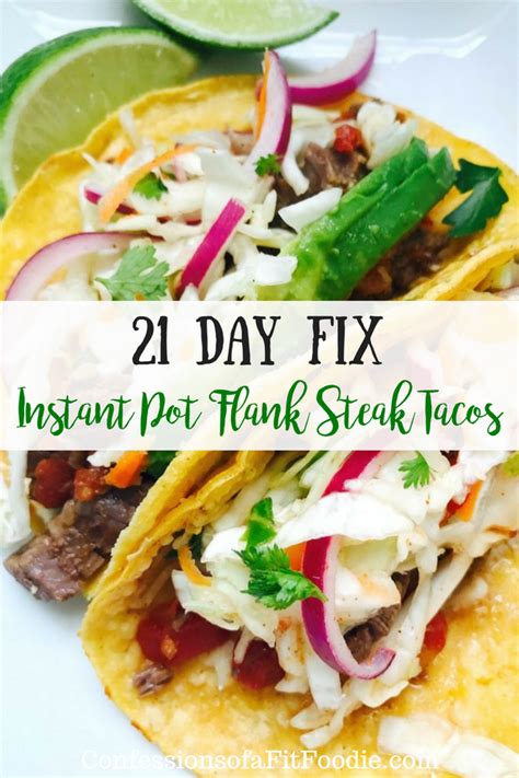 Country living editors select each product featured. 21 Day Fix Instant Pot Flank Steak Tacos | Confessions of ...