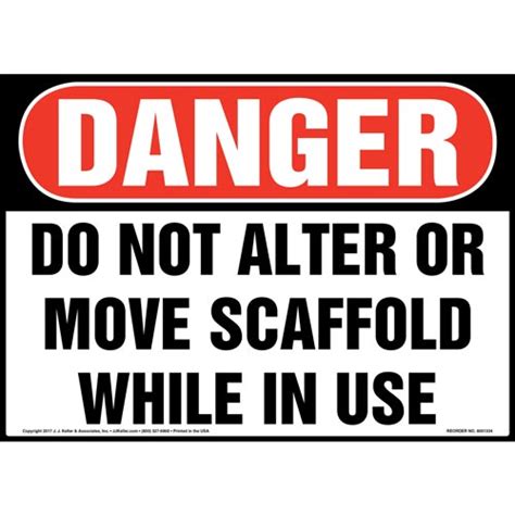 Danger Do Not Alter Or Move Scaffold While In Use Osha Sign