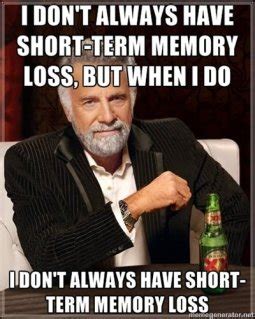 List 75 wise famous quotes about memory loss: Quotes about Short term memory (32 quotes)