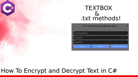 C How To Encrypt And Decrypt Text Textbox And Txt Methods Youtube
