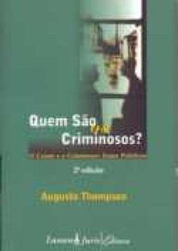 Quem S O Os Criminosos O Crime E O Criminoso Entes Pol Ticos Augusto