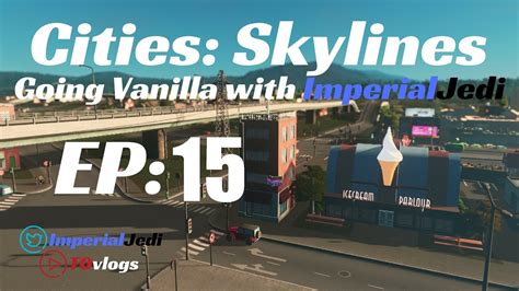 Lets Play Cities Skylines Ep15 Adding Our Assets Vanilla Series