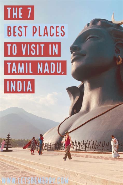 Looking To Visit Tamil Nadu India Here Is My Ultimate Guide Of Seven