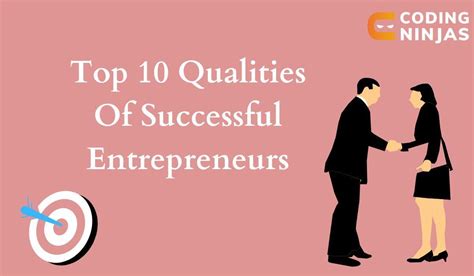 Top 10 Qualities Of Successful Entrepreneurs Coding Ninjas