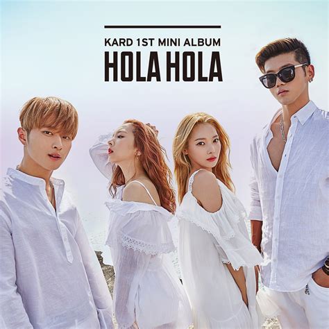 ‎kard 1st Mini Album Hola Hola Ep Album By Kard Apple Music