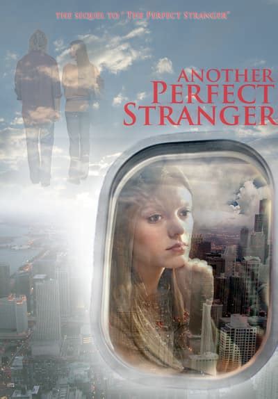 A story of a woman and a man, half of her age being in love with each other despite the fact that they are both tied with someone else. Watch Another Perfect Stranger (200 Full Movie Free Online ...