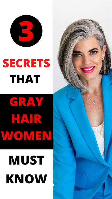 3 Secrets That Grey Hair Women Know [video] In 2023 Grey Hair Styles For Women Grey Hair And