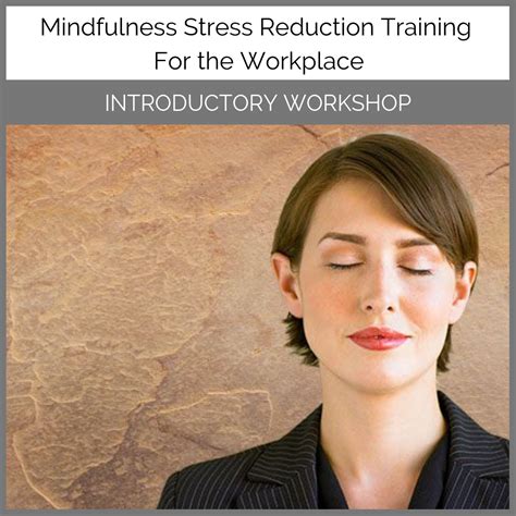 Corporate Introductory Mindfulness Workshops And Training Mindfulness Stress Reduction Training