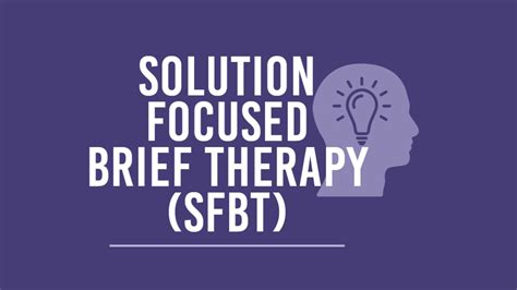 What Is Solution Focused Brief Therapy Sfbt
