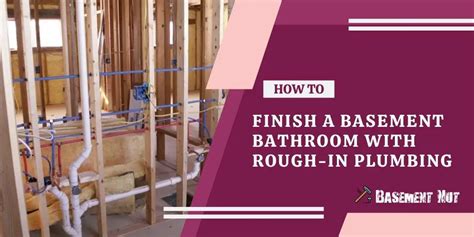 How To Finish A Basement Bathroom With Rough In Plumbing