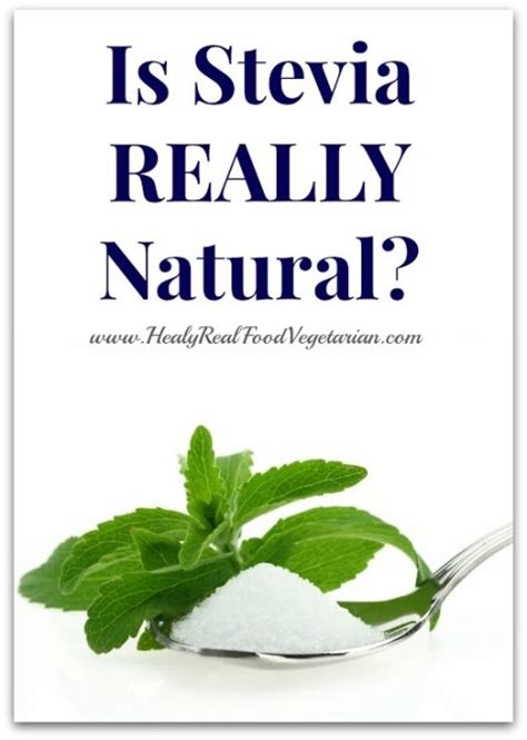 Is Stevia Really Natural What Is Stevia Stevia Health And Nutrition