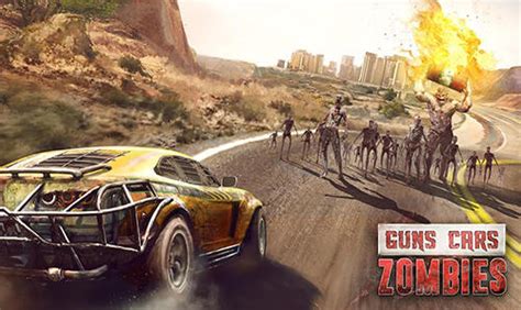 Guns Cars Zombies Game Android Free Download