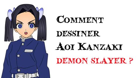 Comment Dessiner Aoi Kanzaki Demon Slayer Demon Slayer
