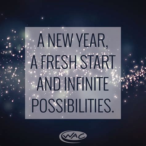 A New Year A Fresh Start And Infinite Possibilities Thewac