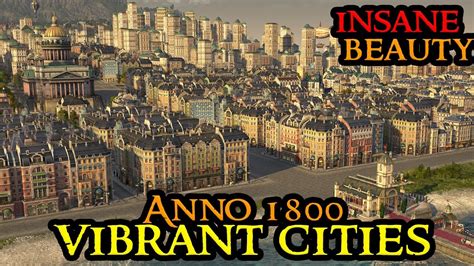 Anno 1800 Vibrant Cities Pack Is Insane The Most Beautiful City