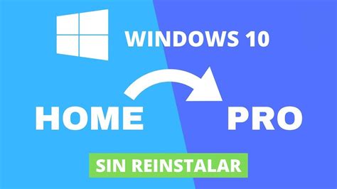 Como Activar Windows 10 Y Actualizar De Home A Pro Youtube