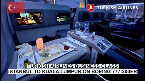 Turkish Airlines Business Class Istanbul To Kuala Lumpur On Boeing