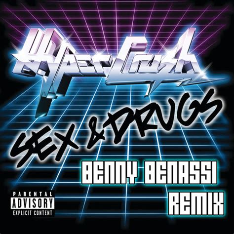 Sex And Drugs Benny Benassi Remix Hyper Crush Qobuz