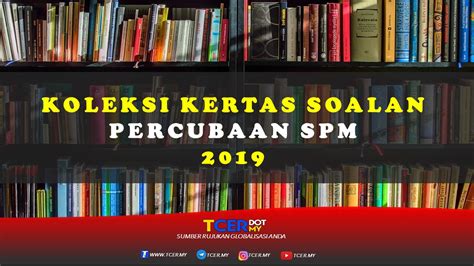Soalan peperiksaan percubaan bahasa inggeris upsr 2018 (melaka). Koleksi Kertas Soalan Percubaan SPM 2019 - TCER.MY