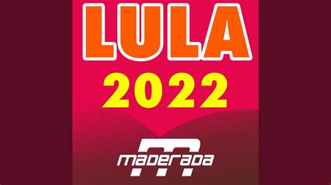 Lula 2022 Youtube Music