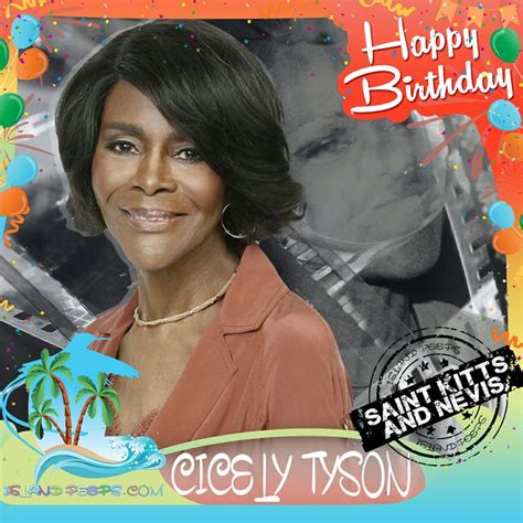 Happy Birthday Cicely Tyson Legendary Actress Born Of St Kitts
