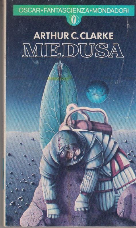 Arthur C Clarke Medusa Mondadori Medusa Fantascienza Libri