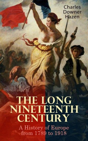 The Long Nineteenth Century A History Of Europe From 1789 Got