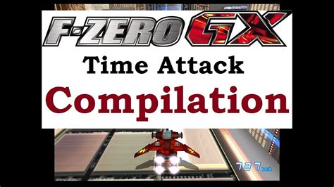 F Zero Gx Time Attack Compilation With Custom Music Youtube