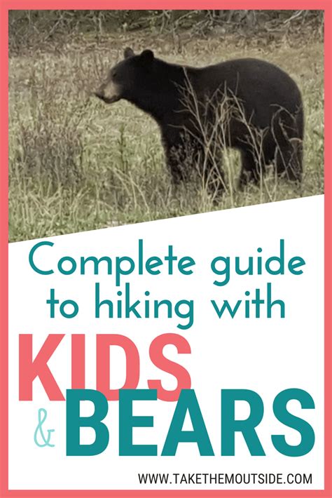 When Hiking With Kids In Bear Country There Are A Few Key Things You
