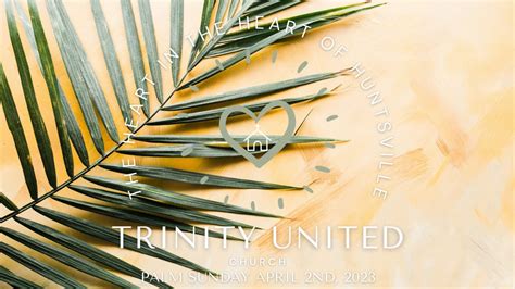 2023 04 02 Trinity Service Palm Sunday Triumph To Tragedy Youtube