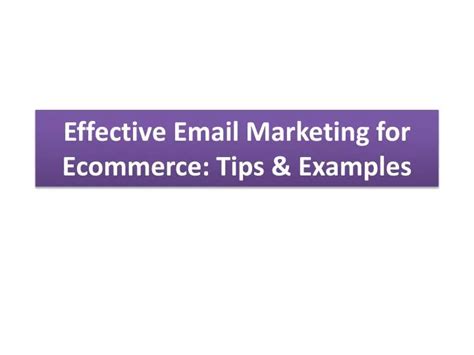Ppt Effective Email Marketing For Ecommerce Powerpoint Presentation