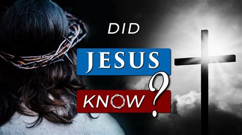 Did Jesus Know He Would Be Crucified And That He Is God Youtube