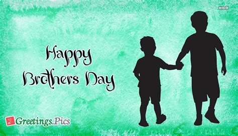 Brother's day wishes for your younger or elder brother. Brother