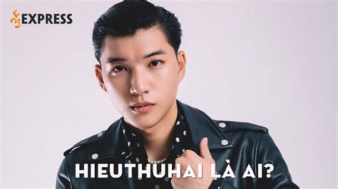 Hieuthuhai Là Ai Sự Nghiệp Của Nam Rapper điển Trai Vuidulichvn