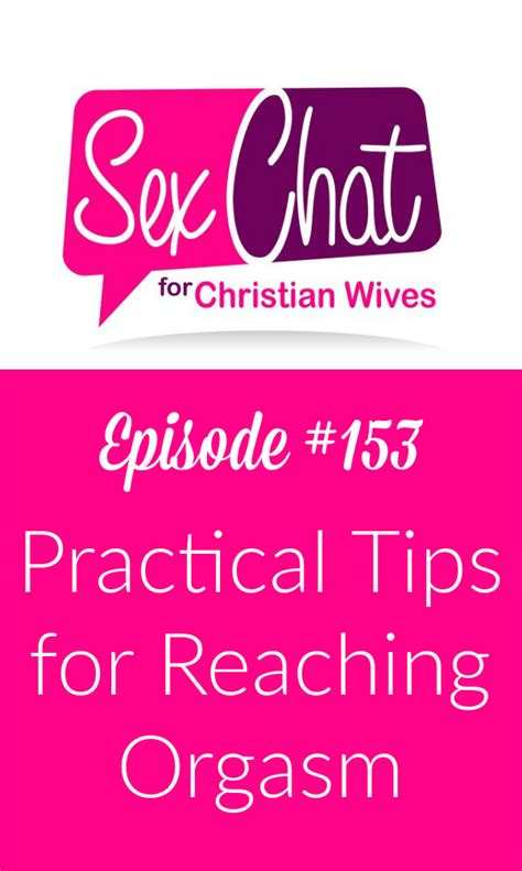 episode 153 practical tips for reaching orgasm sex chat for christian wives