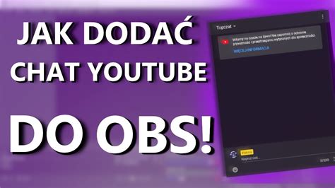 Jak Doda Chat Live Youtube Do Obs Studio Poradnik Youtube