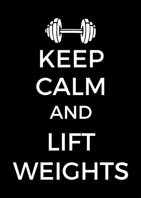 Keep Calm And Lift Weights Poster By Albran Karan Displate